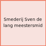 Smederij Sven de lang meestersmid